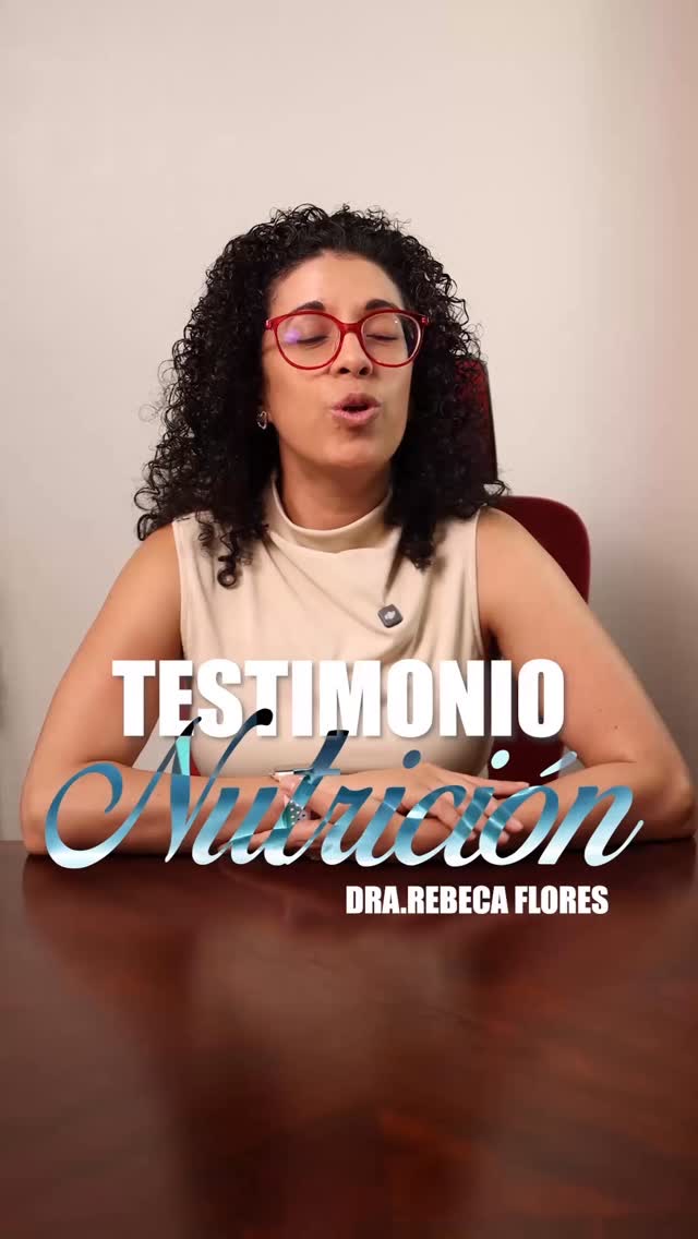 Testimonio de la Dra. Rebeca Flores, nutrición